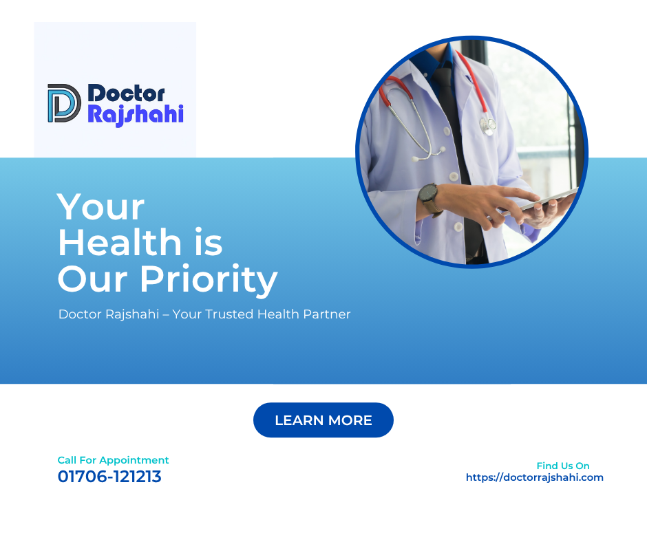 Find the Best Doctors in Rajshahi | Doctor Rajshahi –Trusted Health Partner