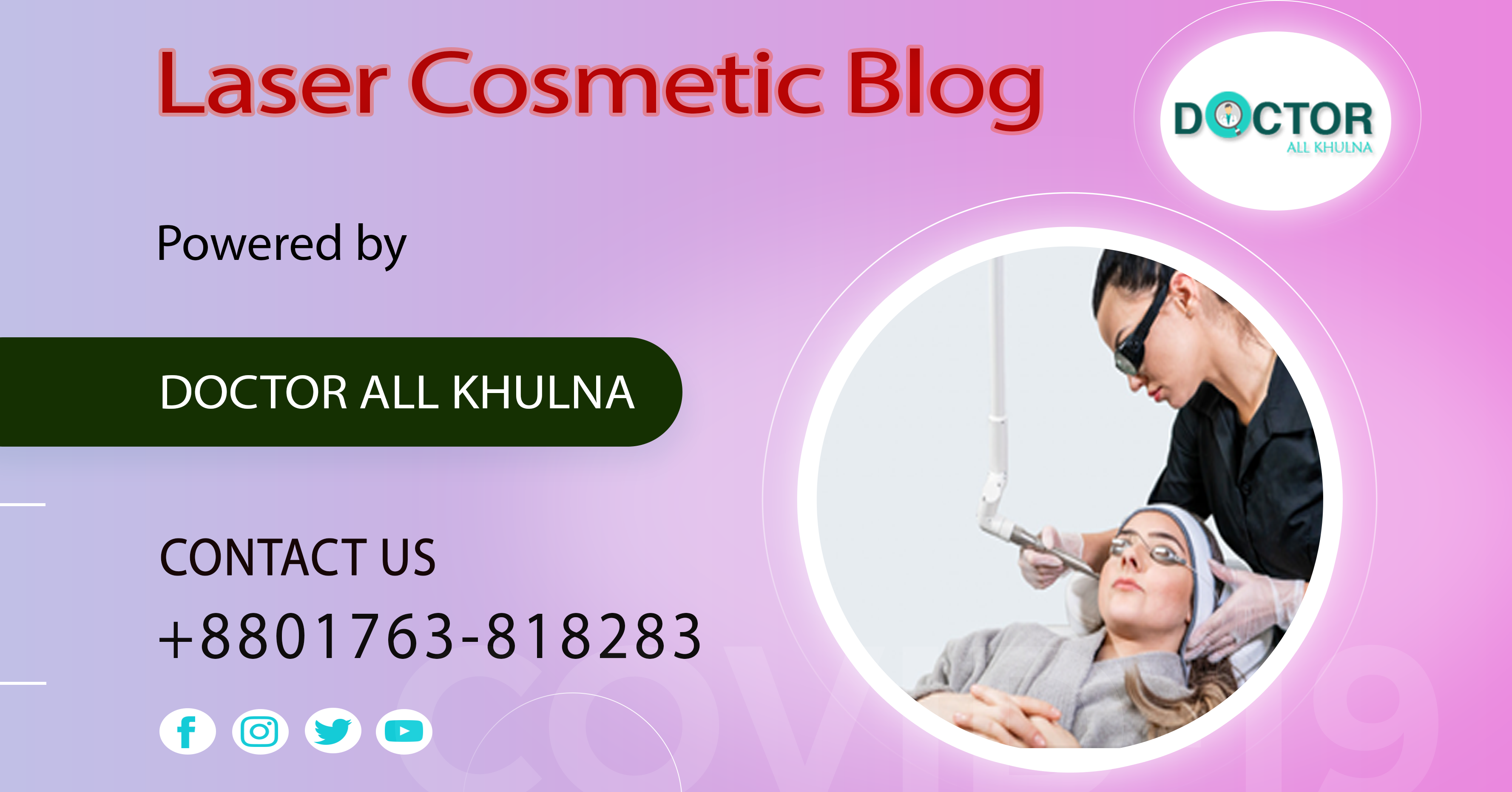 Laser-Cosmetic Specialist in Khulna City of Bangladesh